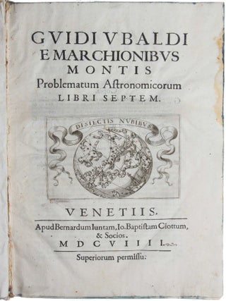Item #2745 Problematum Astronomicorum Libri Septem. Guidobaldo MONTE, Marchese Del
