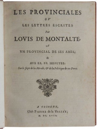 Item #3426 Les Provinciales ou lettres escrites par Louis de Montalte à un provincial de ses...