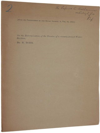 Item #3505 On the Determination of the Tension of a recently formed Water-Surface. Niels BOHR