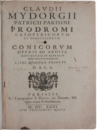 Item #3576 Prodromi catoptricorum et dioptricorum, sive conicorum operis ad abdita radii reflexi...