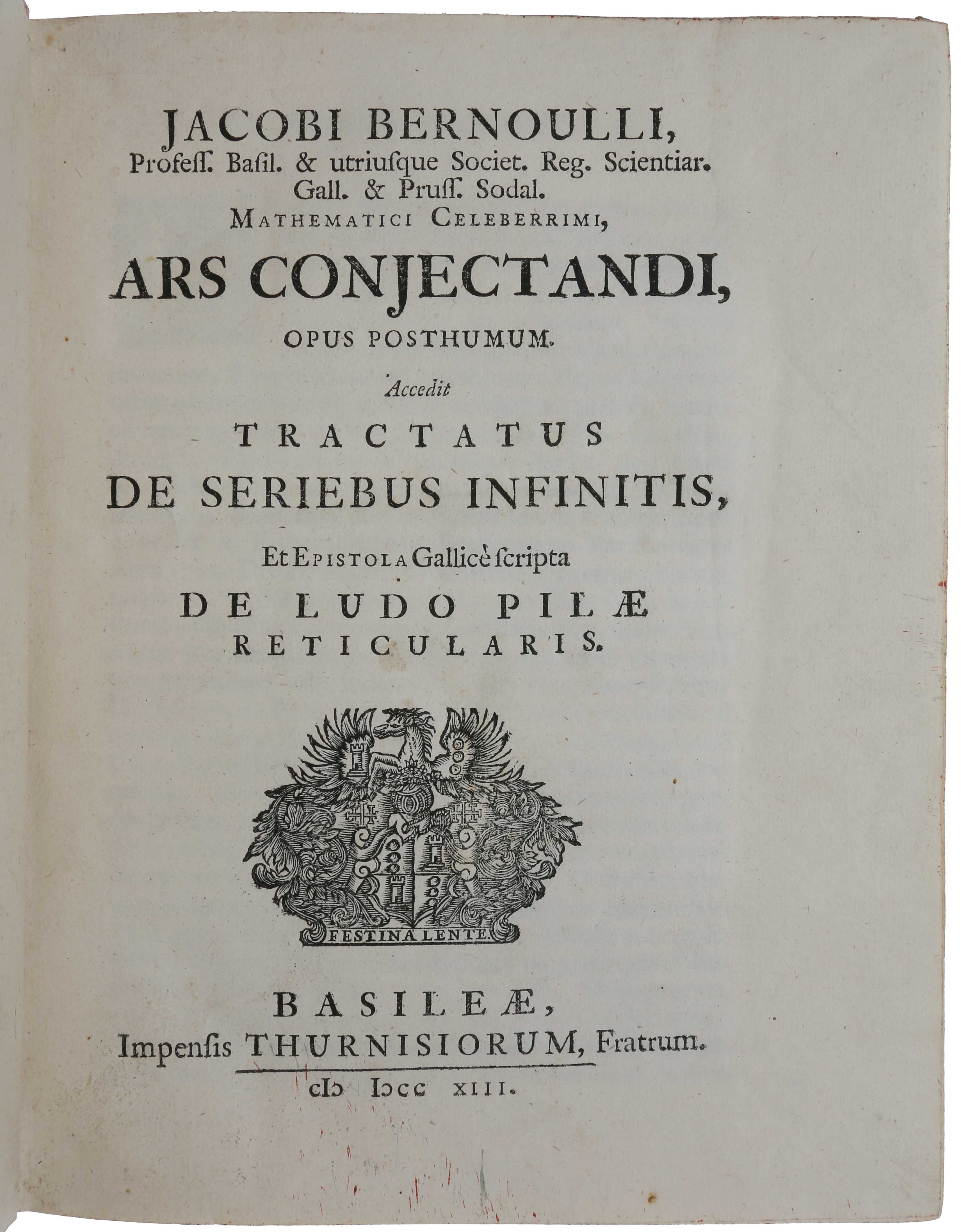 Item #4063 Ars conjectandi, opus posthumum. Accedit Tractatus de seriebus infinitis, et Epistola Gallicè scripta De ludo pilae reticularis. Jacob BERNOULLI.