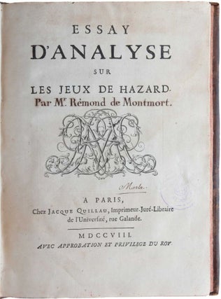 Item #4632 Essay d'Analyse sur les Jeux de Hazard. Pierre Rémond de MONTMORT