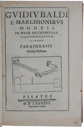 Item #4716 In duos Archimedis Aequeponderantium libros paraphrasis scholijs illustrata. Pesaro:...