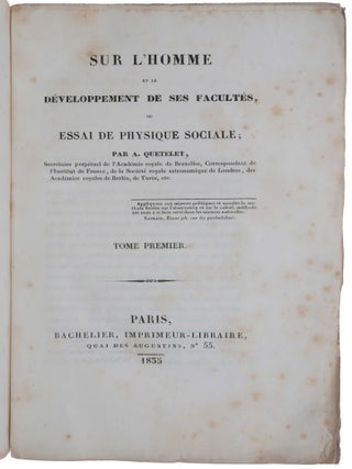 Sur l’Homme et le Développement de ses Facultés, ou Essai de Physique Sociale.