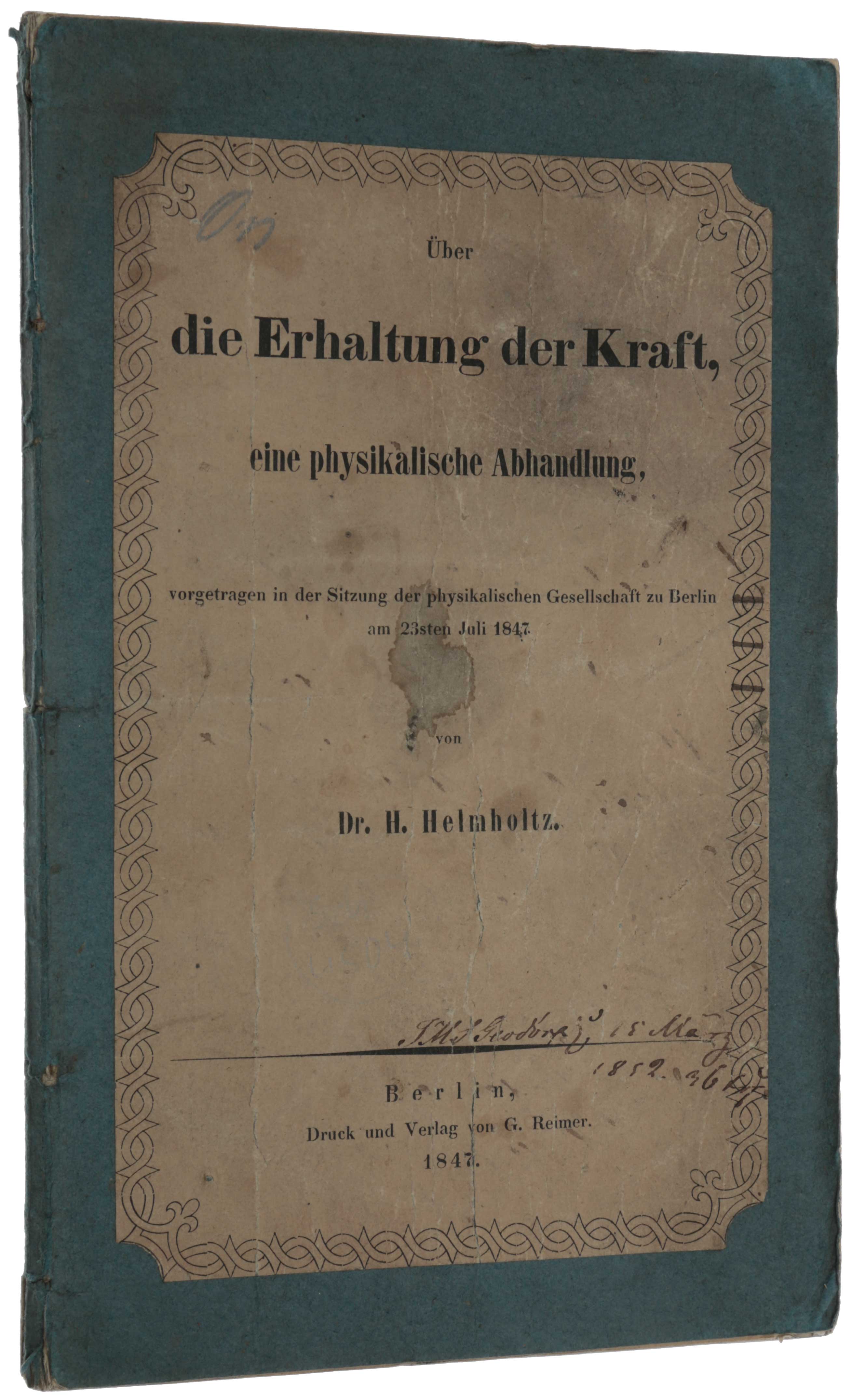 Item #4842 Über die Erhaltung der Kraft, eine physikalische Abhandlung, vorgetragen in der Sitzung der physikalischen Gesellschaft zu Berlin am 23sten Juli 1847. Hermann HELMHOLTZ.