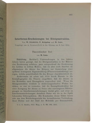 “Interferenz-Erscheinungen bei Röntgenstrahlen.” - “Eine quantitative Prüfung der Theorie für den Interferenz-Erscheinungen bei Röntgenstrahlen.” Offprint (containing both papers) from the Sitzungsberichte der Königlich Bayerischen Akademie der Wissenschaften Mathematisch-physikalische Klasse (1912).