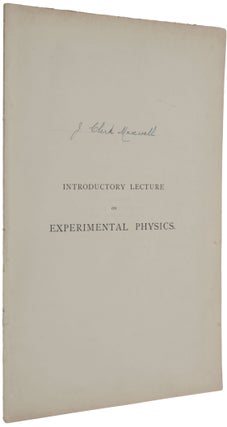 Item #4958 Introductory Lecture on Experimental Physics, October 25th, 1871. James Clerk MAXWELL