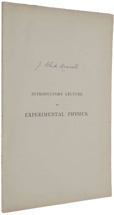 Item #4958 Introductory Lecture on Experimental Physics, October 25th, 1871. James Clerk MAXWELL