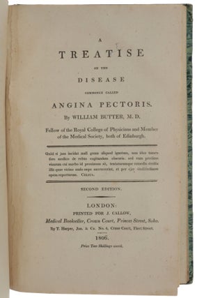 An Inquiry into the Symptoms and Causes of the Syncope Anginosa, commonly called Angina Pectoris. [Bound with:] BUTTER, William. A Treatise on the Disease commonly called Angina Pectoris.