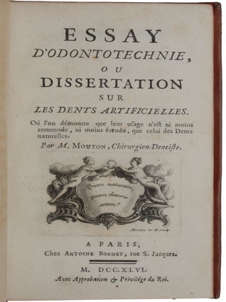 Item #5166 Essay d’Odontotechnie, ou dissertation sur les dents artificielles. Ou l’on...