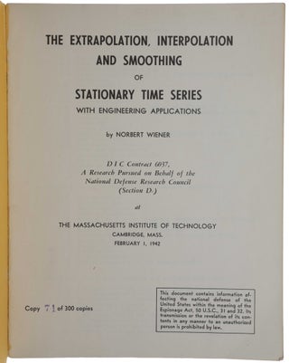 The Extrapolation, Interpretation and Smoothing of Stationary Time Series with Engineering Applications. DIC Contract 6037, A Research Pursued on Behalf of the National Defense Research Council.