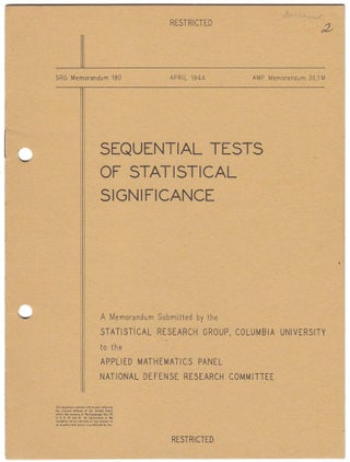 Sequential Analysis of Statistical Data: Theory; [with:] Sequential Tests of Statistical Significance; [with:] Sequential Analysis of Statistical Data: Applications.