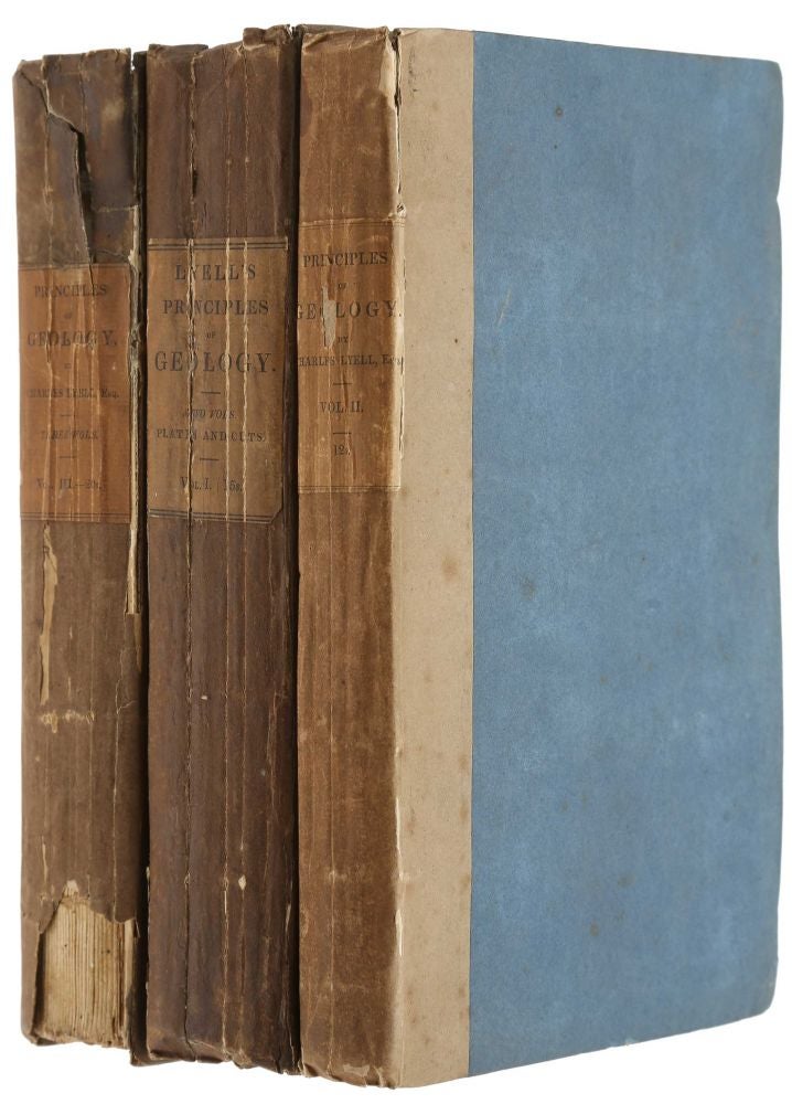Item #5181 The Principles of Geology: Being an Attempt to Explain the Former Changes of the Earth's Surface, by Reference to Causes now in Operation. Three vols. Charles LYELL.
