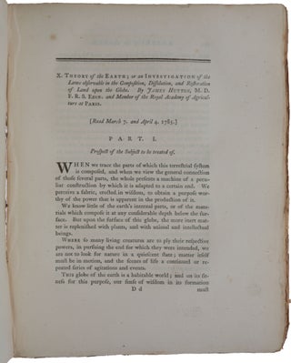 ‘Theory of the Earth; or an Investigation of the laws observable in the composition, dissolution, and restoration of land upon the globe… Read March 7 and April 4 1785,’ in Transactions of the Royal Society of Edinburgh, 1788, Part II, pp. 209-304, with two engraved plates.
