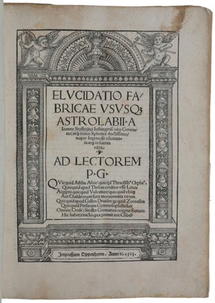 Item #5236 Elucidatio fabricae usuque astrolabii. Johannes STOEFFLER