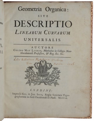 Item #5250 Geometria organica: sive descriptio linearum curvarum universalis. Colin MACLAURIN
