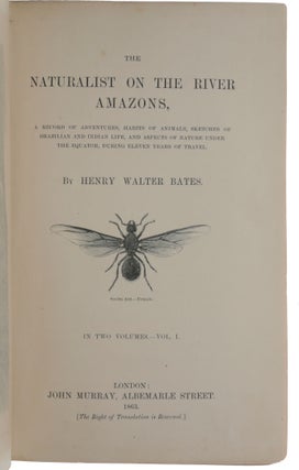 The naturalist on the River Amazons, a record of adventures, habits of animals, sketches of Brazilian and Indian life and aspects of nature under the Equator during eleven years of travel.