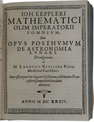Item #5326 Somnium, seu opus posthumum de astronomia lunari. Divulgatum a Ludovico Kepplero...