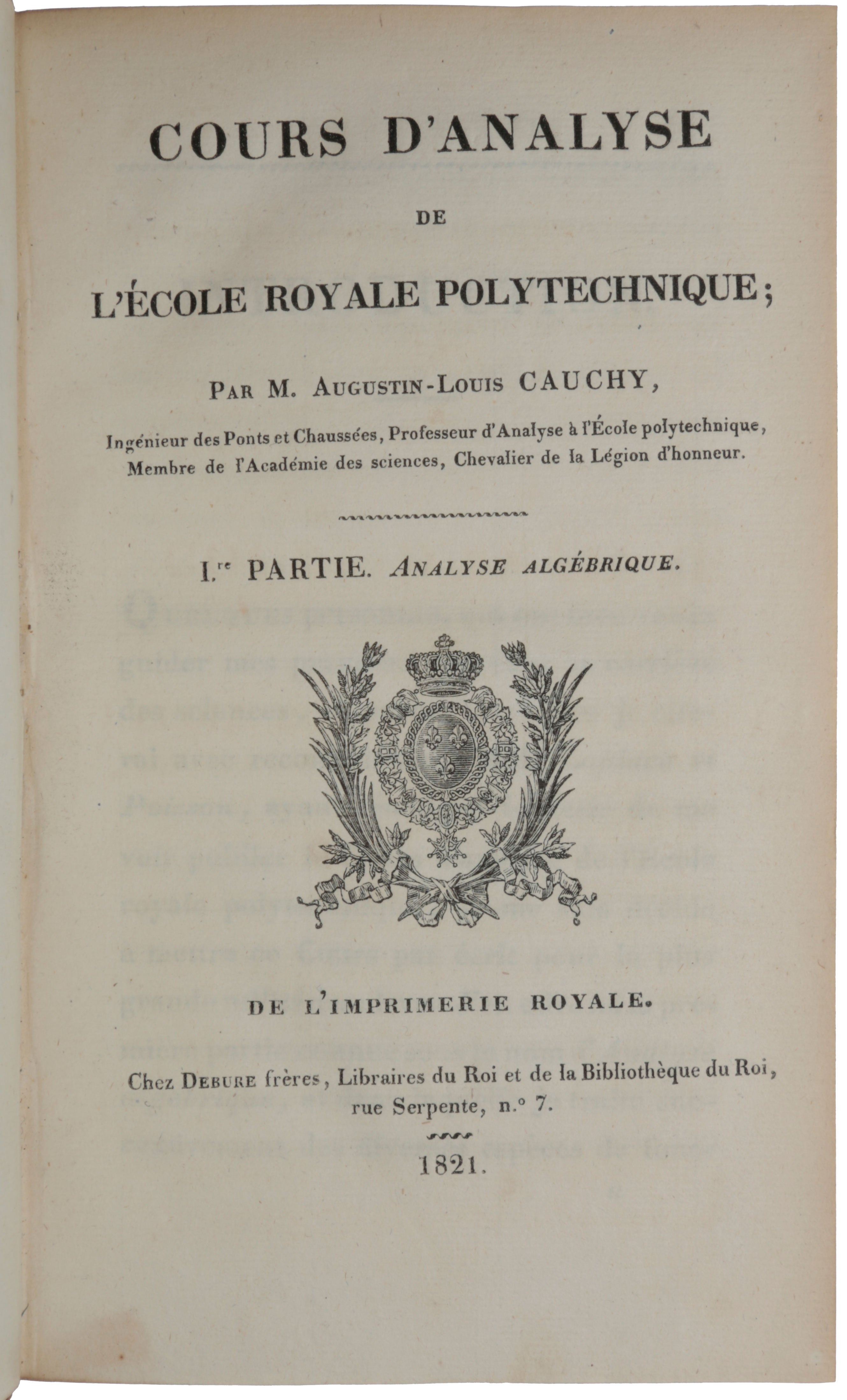 Item #5345 Cours d’analyse de l’École Polytechnique; I.re Partie. Analyse algébrique. Augustin-Louis CAUCHY.