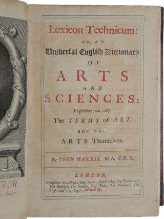 Item #5408 Lexicon Technicum: or, an Universal English Dictionary of Arts and Sciences:...