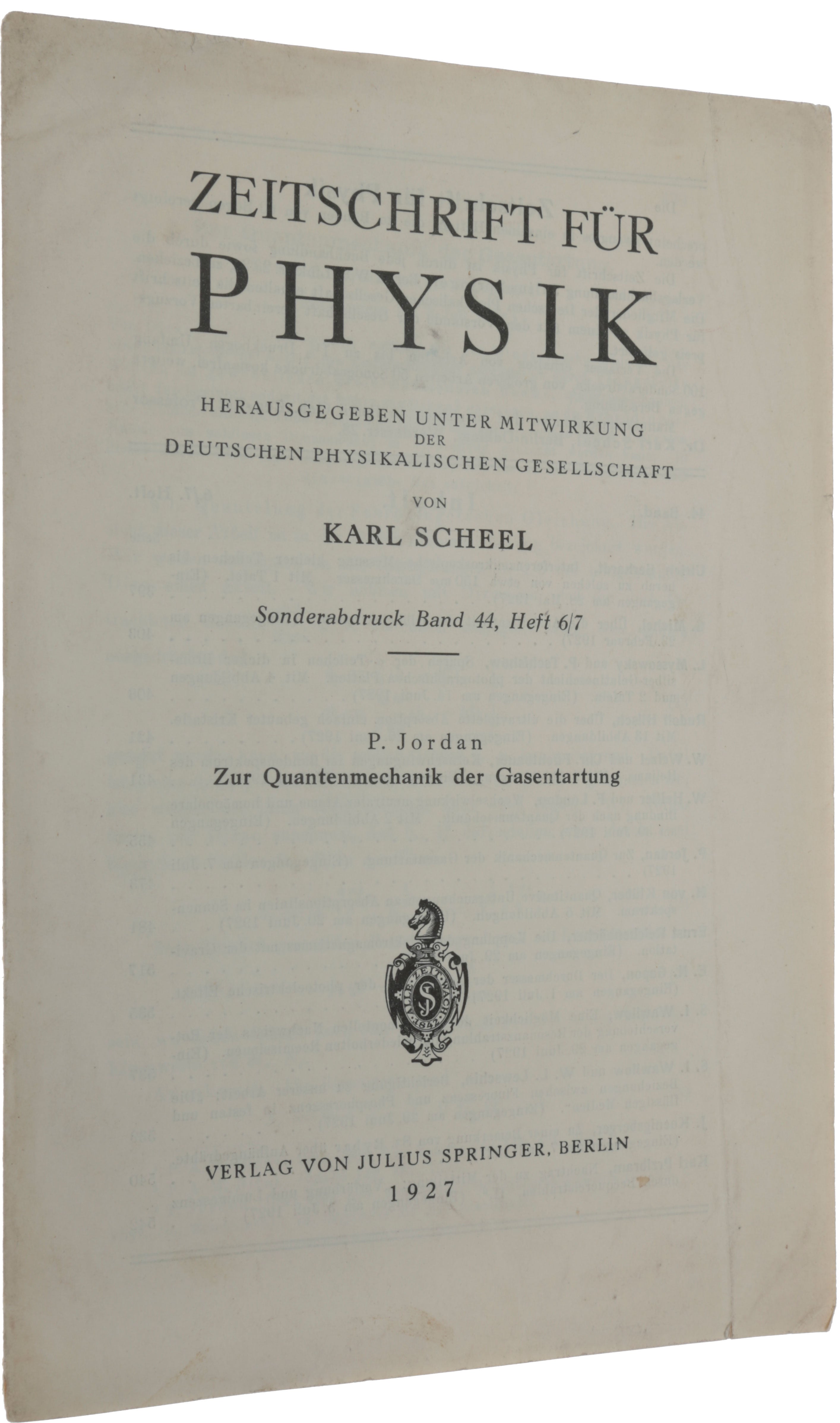 Item #5424 Zur Quantenmechanik der Gasentartung. Offprint from: Zeitschrift für Physik, Band 44, Heft 6/7. Pascual JORDAN.
