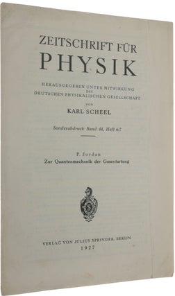 Item #5424 Zur Quantenmechanik der Gasentartung. Offprint from: Zeitschrift für Physik, Band 44,...