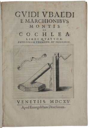Item #5425 De Cochlea Libri Quatuor. Guidobaldo MONTE, Marchese Del