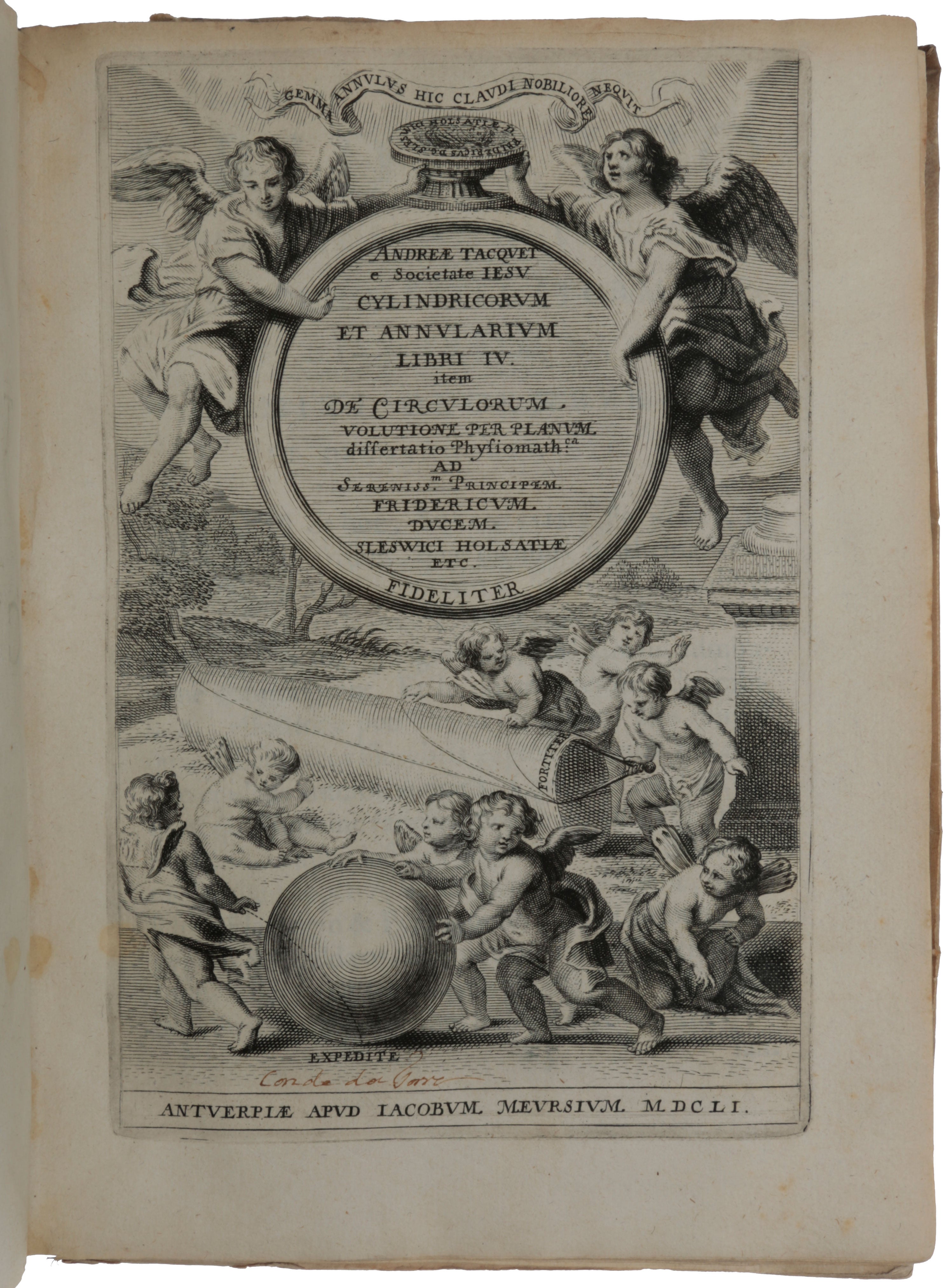 Item #5427 Cylindricorum et annularium libri IV: item De circulorum volutione per planum, dissertatio physiomath[i]ca. André TACQUET, or Andreas.