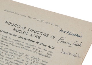 ‘Molecular Structure of Nucleic Acids: A Structure for Deoxyribose Nucleic Acid’; ‘Molecular Structure of Deoxypentose Nucleic Acids’; ‘Molecular Configuration in Sodium Thymonucleate’. Three papers in a single offprint from Nature, Vol. 171, No. 4356, April 25, 1953.