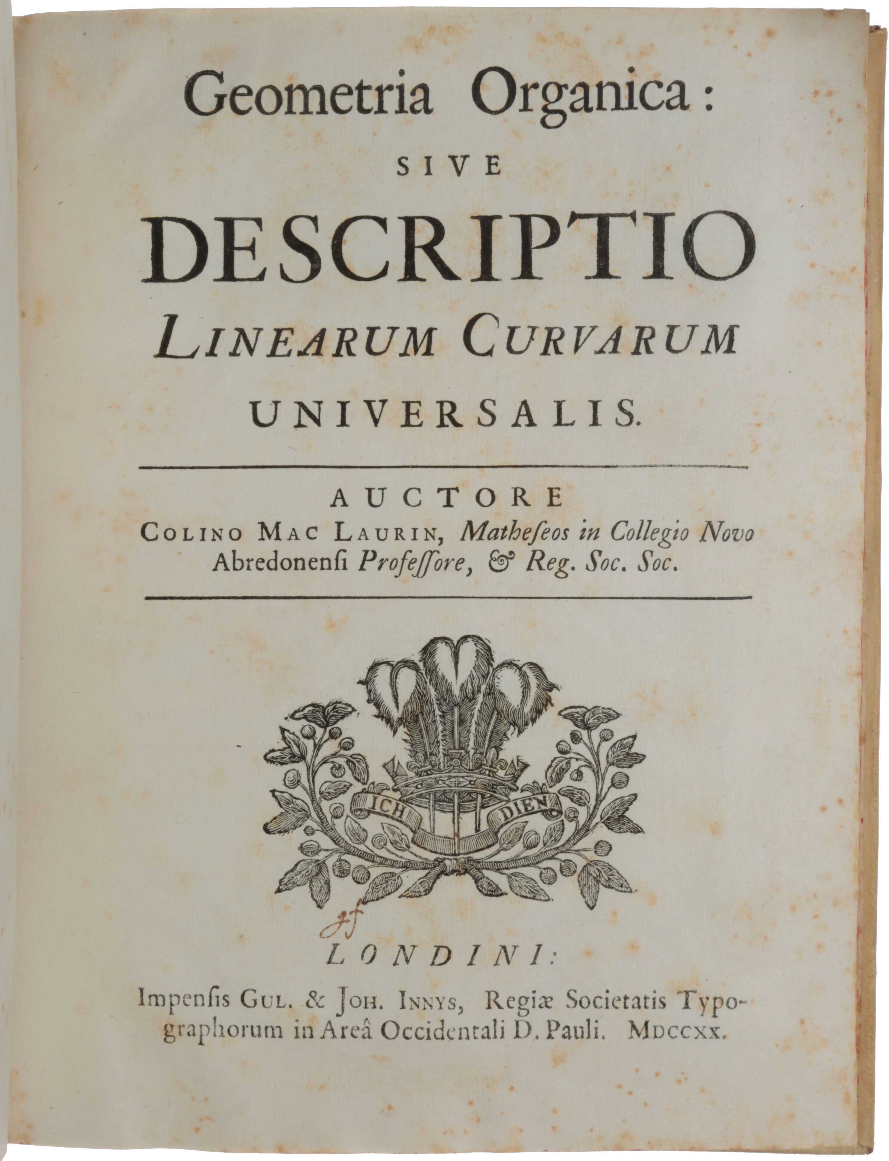 Item #5542 Geometria organica: sive descriptio linearum curvarum universalis. Colin MACLAURIN.