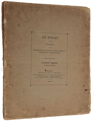 An Essay on the Application of Mathematical Analysis to the Theories of Electricity and Magnetism.