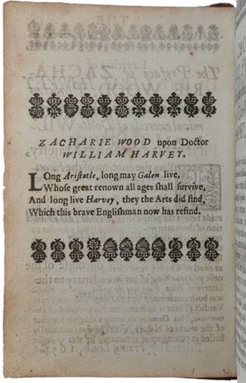 The Anatomical Exercises of Dr. William Harvey, Professor of Physick, and Physician to the Kings Majesty, Concerning the motion of the Heart and Blood. With the preface of Zachariah Wood Physician of Roterdam. To which is added Dr. James De Back his discourse of the Heart, Physician in ordinary to the Town of Roterdam.
