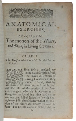 The Anatomical Exercises of Dr. William Harvey, Professor of Physick, and Physician to the Kings Majesty, Concerning the motion of the Heart and Blood. With the preface of Zachariah Wood Physician of Roterdam. To which is added Dr. James De Back his discourse of the Heart, Physician in ordinary to the Town of Roterdam.