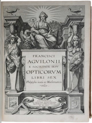 Opticorum libri sex philosophis juxta ac mathematicis utilis. Illustrated by Rubens.