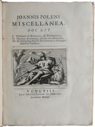 Miscellanea. Hoc est I. Dissertatio de barometris, & thermometris. II. Machinae aritmeticae, ejusque usus descriptio. III. De sectionibus conicis parallelorum in horologiis solaribus tractatus.