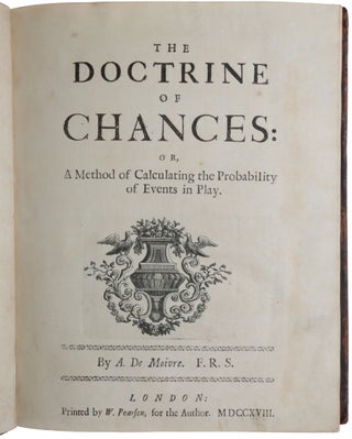 Item #5803 The Doctrine of Chances: or, A Method of Calculating the Probability of Events in...