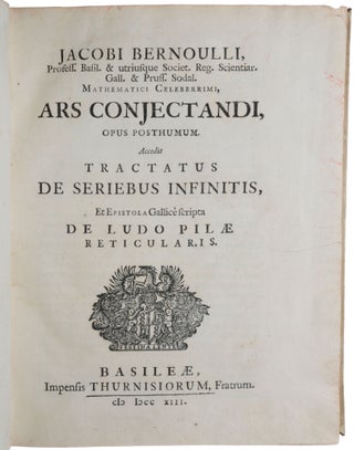 Item #5805 Ars conjectandi, opus posthumum. Accedit Tractatus de seriebus infinitis, et Epistola...