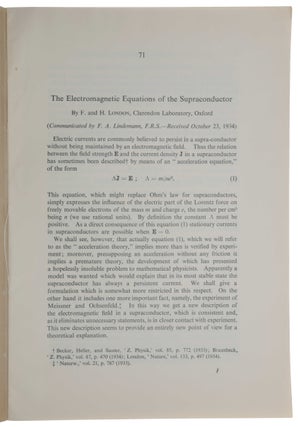I. The electromagnetic equations of the supraconductor. Offprint from: Proceedings of the Royal Society of London A, Vol. 149, No. 866, March 1935. [With:] II. Supraleitung und Diamagnetismus, Offprint from: Physica, Vol. II, 1935.