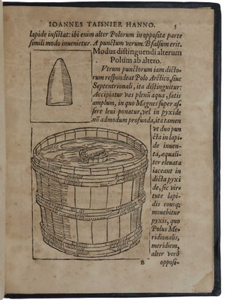 Opusculum perpetua memoria dignissimum, De natura magnetis, et eius effectibus …