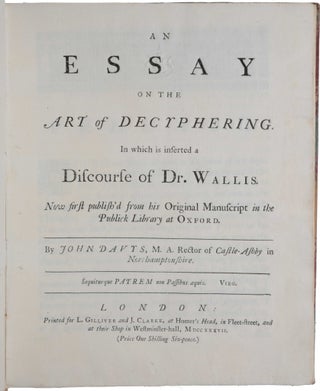 Item #6162 An essay on the art of decyphering. In which is inserted a discourse of Dr. Wallis....