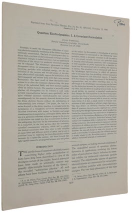 Item #6186 Quantum electrodynamics. I. A covariant formulation. Offprint from: Physical Review,...