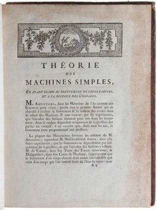 Théorie des Machines simples, en ayant égard au frottement de leurs parties et a la roideur des Corages. Piece qui remporté le Prix double de l'Academie des Sciences pour l'année 1781.