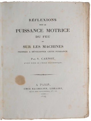 Item #6270 Réflexions sur la puissance motrice du feu et sur les machines propres à développer...