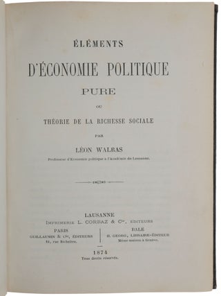 Item #6393 Éléments d'Économie politique pure ou Théorie de la Richesse sociale. Léon...