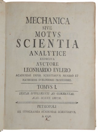 Item #6394 Mechanica sive motus scientia analytice exposita. Leonhard EULER
