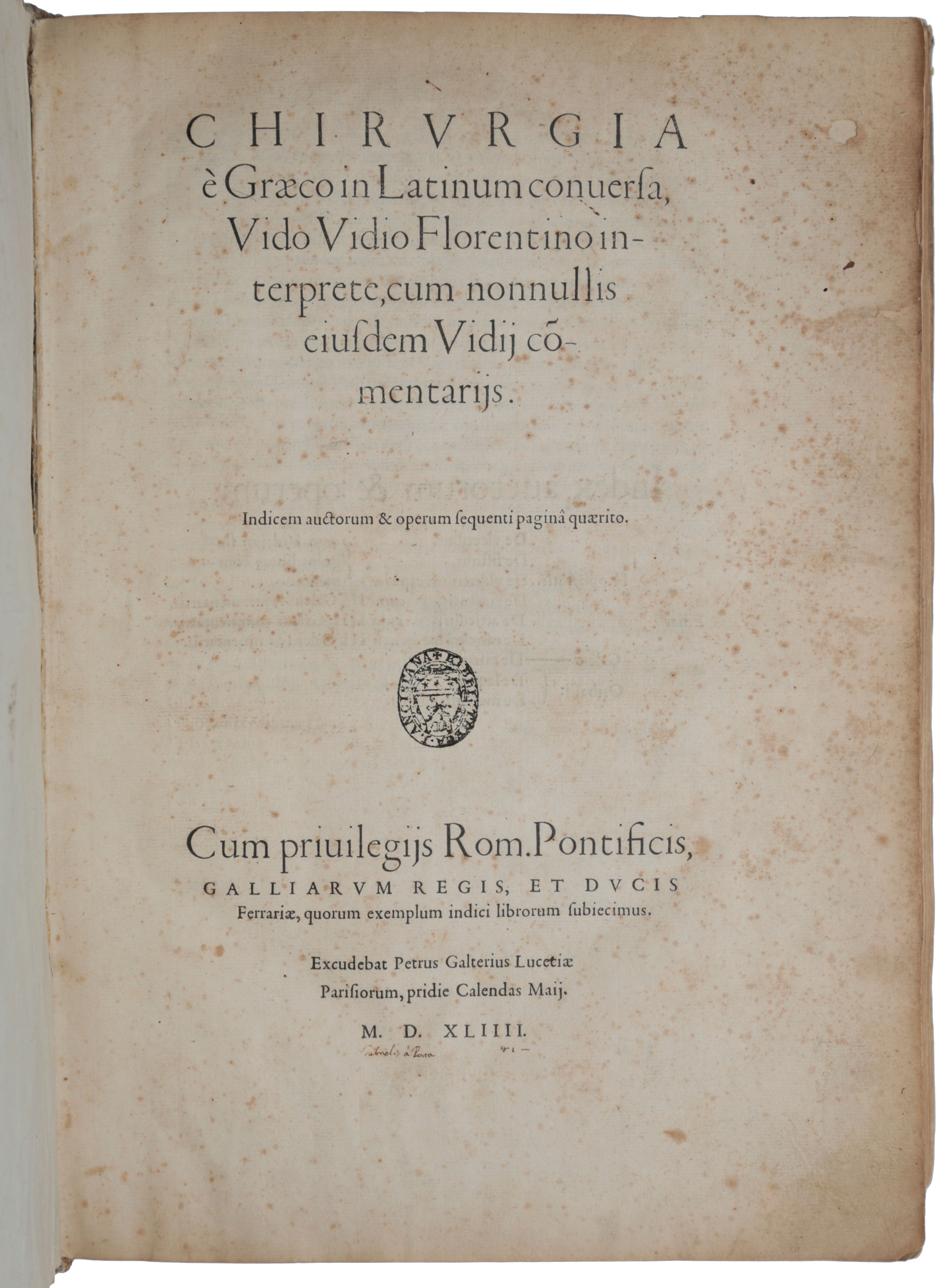 Item #6462 Chirurgia &egrave; Graeco in Latinum conversa, Vido Vidio Florentino interprete, cum nonnullis eiusdem Vidii com[m]entariis. Guido GUIDI, known as Vidus VIDIUS, NICETAS.