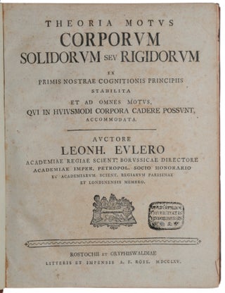 Theoria motus corporum solidorum seu rigidorum. Ex primis nostrae cognitionis principiis stabilita et ad omnes motus, qui in huiusmodi corpora cadere possunt, accommodata.