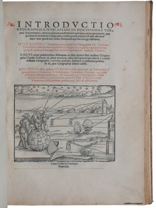 Almagestum seu magnae constructionis mathematicae opus plane divinum, latina donatum lingua ab Georgio Trapezuntio &hellip; per Lucam Gauricum Neapolit. divinae matheseos professorem egregium in alma urbe Veneta orbis regina recognitum. [Bound with:] APIAN, Peter. Introductio geographica Petri Apiani in doctissimas Verneri annotationes &hellip; cum quadrante novo Meteoroscopij loco usitatissimo. Huic accedit translatio nova primi libri Geographiae Cl. Ptolemaei translatio adiuncta &hellip; Adiuncta est epistola Io. de Regiomonte ad Reverendissimum Cardinalem Bessarionem &hellip; de utriusque arsque & vivendi rationibus de monstratura magnum opera Reverend. Petri Apiani sociogr.